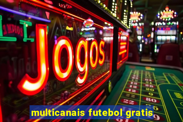 multicanais futebol gratis